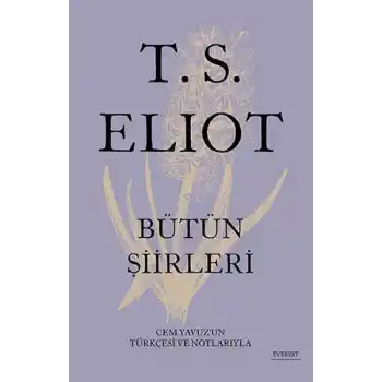 T. S. Eliot - Bütün Şiirleri