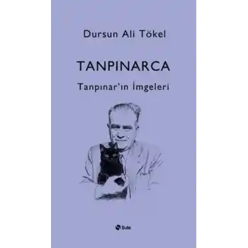 Tanpınarca - Tanpınarın İmgeleri