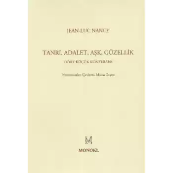 Tanrı, Adalet, Aşk, Güzellik  Dört Küçük Konferans