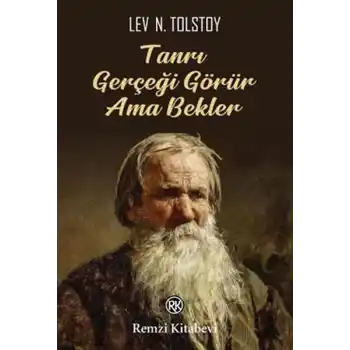 Tanrı Gerçeği Görür Ama Bekler