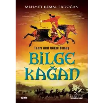 Tanrı Gibi Gökte Olmuş Bilge Kağan