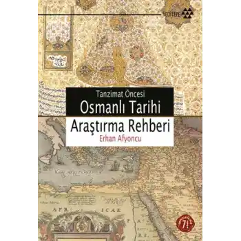 Tanzimat Öncesi Osmanlı Tarihi Araştırma Rehberi