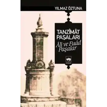Tanzimat Paşaları Ali ve Fuad Paşalar
