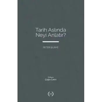 Tarih Aslında Neyi Anlatır?