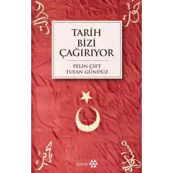 Tarih Bizi Çağırıyor