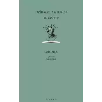 Tarih Nasıl Yazılmalı? - Yalansever