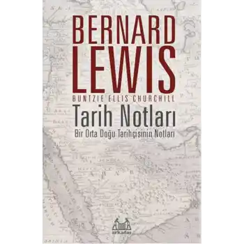 Tarih Notları - Bir Orta Doğu Tarihçisinin Notları