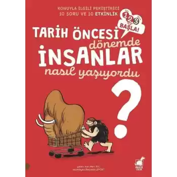 Tarih Öncesi Dönemde İnsanlar Nasıl Yaşıyordu? - 1 2 3 Başla Serisi