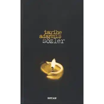 Tarihe Adanmış Sözler