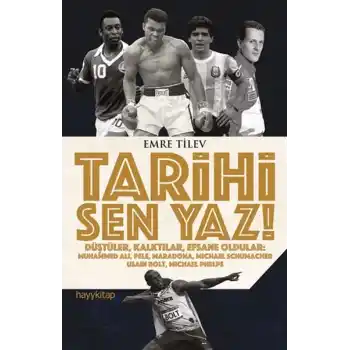 Tarihi Sen Yaz!