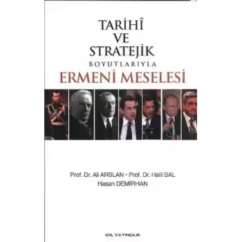 Tarihi ve Stratejik Boyutlarıyla Ermeni Meselesi