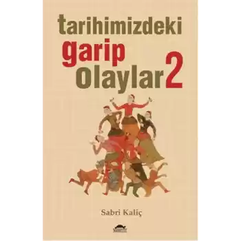 Tarihimizdeki Garip Olaylar 2