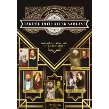 Tarihin İhtimaller Sahnesi - Karşılaştıklarında Ne Konuştular?