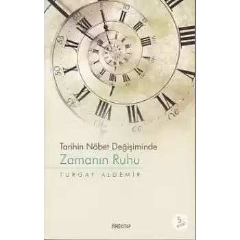 Tarihin Nöbet Değişiminde Zamanın Ruhu