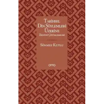 Tarihsel Din Söylemleri Üzerine Zihniyet Çözümlemeleri