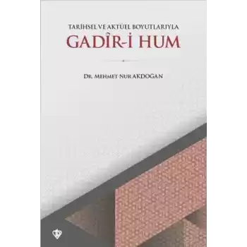 Tarihsel ve Aktüel Boyutlarıyla Gadir-i Hum