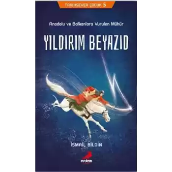Tarihsever Çocuk 5 - Yıldırım Beyazıd