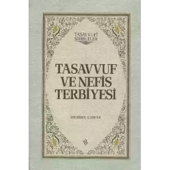 Tasavvuf ve Nefis Terbiyesi (Ciltli)