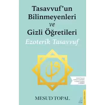 Tasavvufun Bilinmeyenleri ve Gizli Öğretileri