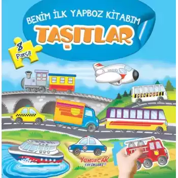 Taşıtlar - Benim İlk Yapboz Kitabım