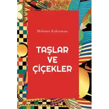 Taşlar ve Çiçekler