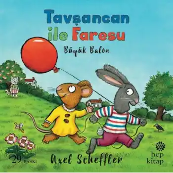 Tavşancan ile Faresu - Büyük Balon