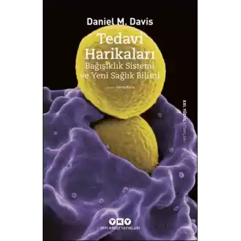 Tedavi Harikaları – Bağışıklık Sistemi ve Yeni Sağlık Bilimi