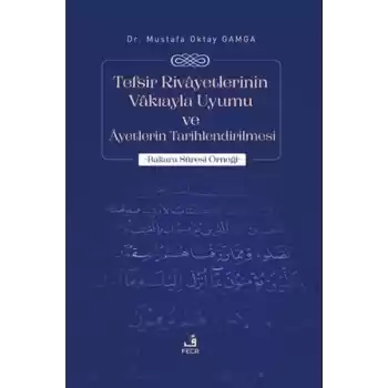 Tefsir Rivayetlerinin Vakıayla Uyumu ve Ayetlerin Tarihlendirilmesi