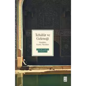 Tehâfüt ve Geleneği