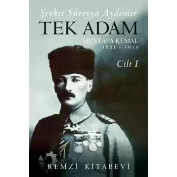 Tek Adam Cilt 1 (Büyük Boy) - Mustafa Kemal 1881-1919