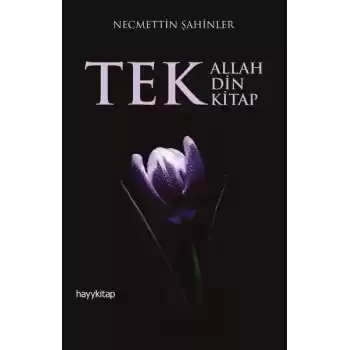 Tek Allah, Tek Din, Tek Kitap