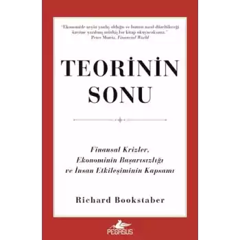 Teorinin Sonu: Finansal Krizler, Ekonominin Başarısızlığı ve İnsan Etkileşiminin Kapsamı
