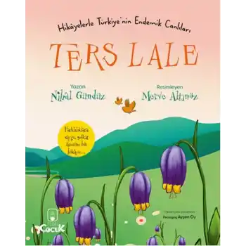 Ters Lale - Hikâyelerle Türkiyenin Endemik Canlıları