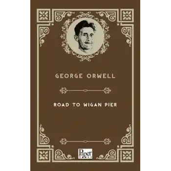 The Road To Wigan Pier (İngilizce Kitap)