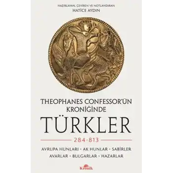 Theophanes Confessor’ün Kroniğinde Türkler: 284-813