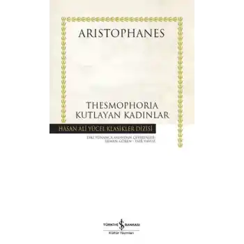 Thesmophoria Kutlayan Kadınlar - Hasan Ali Yücel Klasikleri