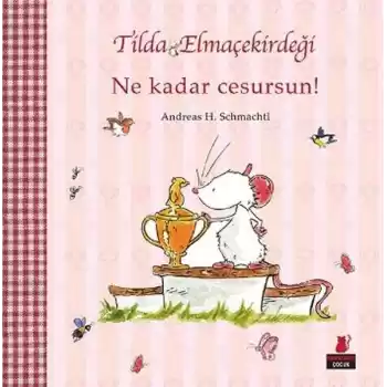 Tilda Elmaçekirdeği – Ne Kadar Cesursun!
