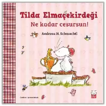 Tilda Elmaçekirdeği – Ne Kadar Cesursun!