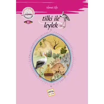 Tilki İle Leylek /  Minyatürlerle Dünya Masalları