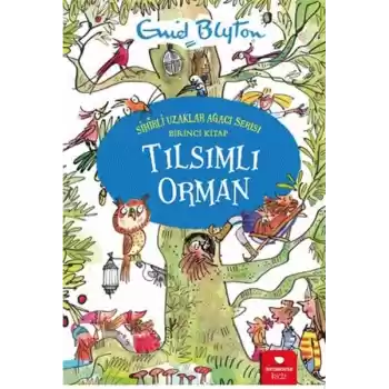 Tılsımlı Orman - Sihirli Uzaklar Ağacı Serisi