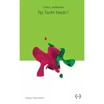 Tıp Tarihi Nedir?