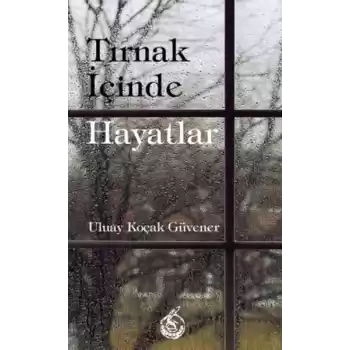Tırnak İçinde Hayatlar