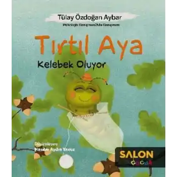 Tırtıl Aya Kelebek Oluyor