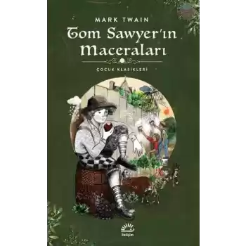 Tom Sawyerin Maceraları - Çocuk Klasikleri