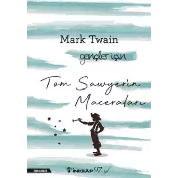 Tom Sawyerin Maceraları - Gençler İçin (Yeni Kapak)