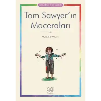 Tom Sawyer’ın Maceraları - Renkli Resimli Çocuk Klasikleri