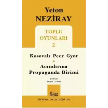 Toplu Oyunları 2 / Kosavalı Peer Gynt - Acındırma - Propaganda Birimi