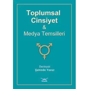 Toplumsal Cinsiyet Ve Medya Temsilleri