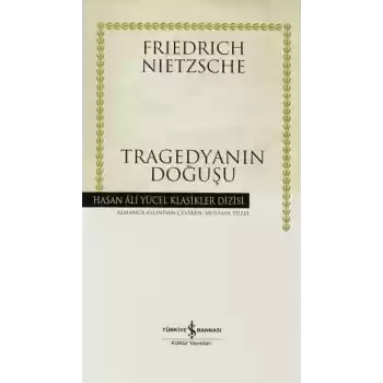 Tragedyanın Doğuşu - Hasan Ali Yücel Klasikleri (Ciltli)