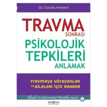 Travma Sonrası Psikolojik Tepkileri Anlamak